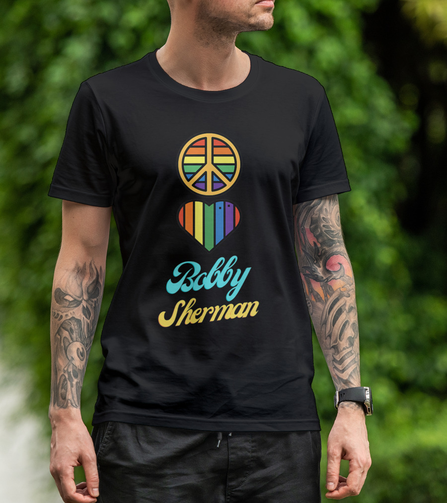 Peace Love Bobby Sherman 60S 70S Groovy Rainbows T-Shirt