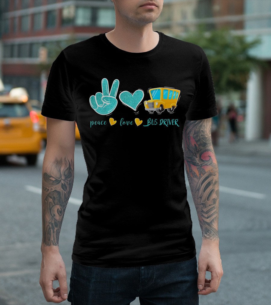 Peace Love Bus Driver Cute School Bus Driver Pride T-Shirt