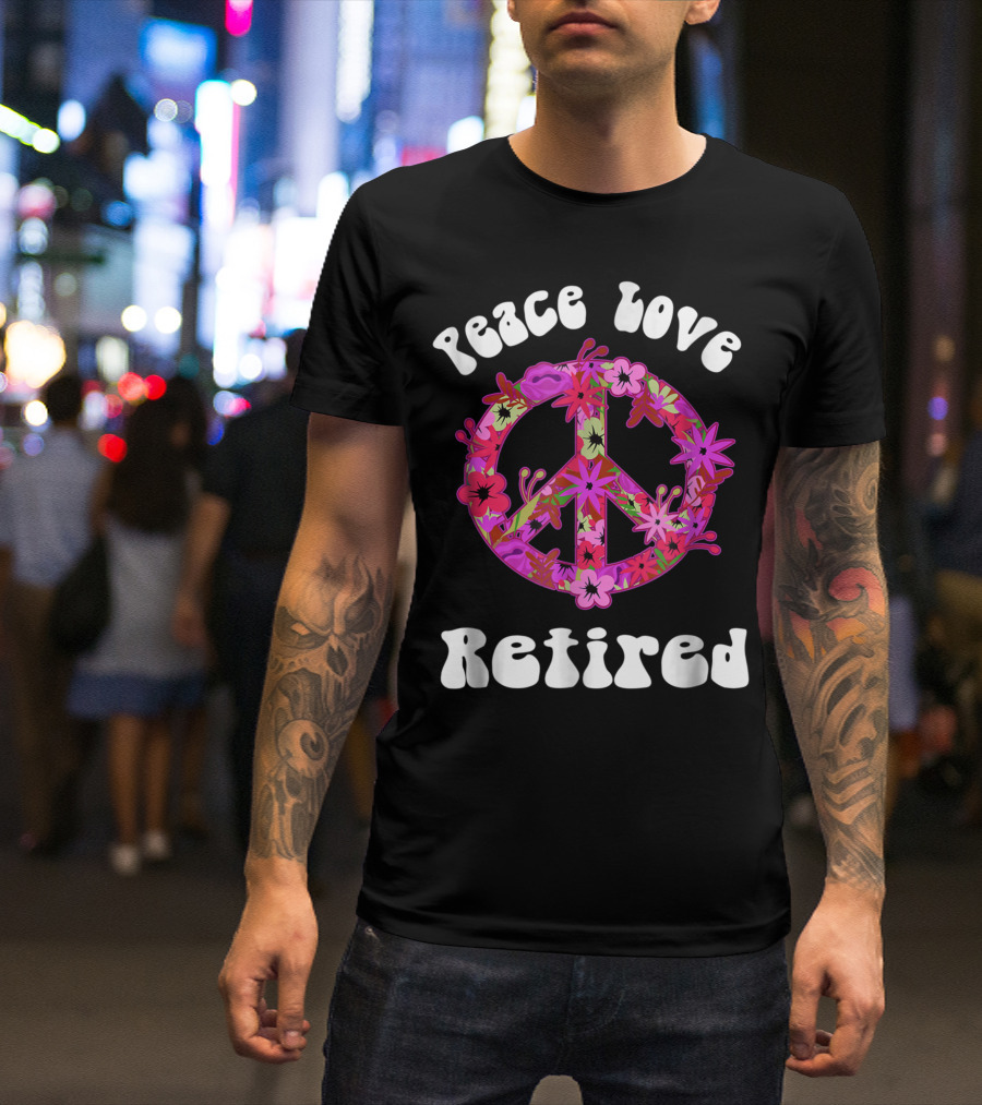 Peace Love Retired Floral Peace Sign T-Shirt