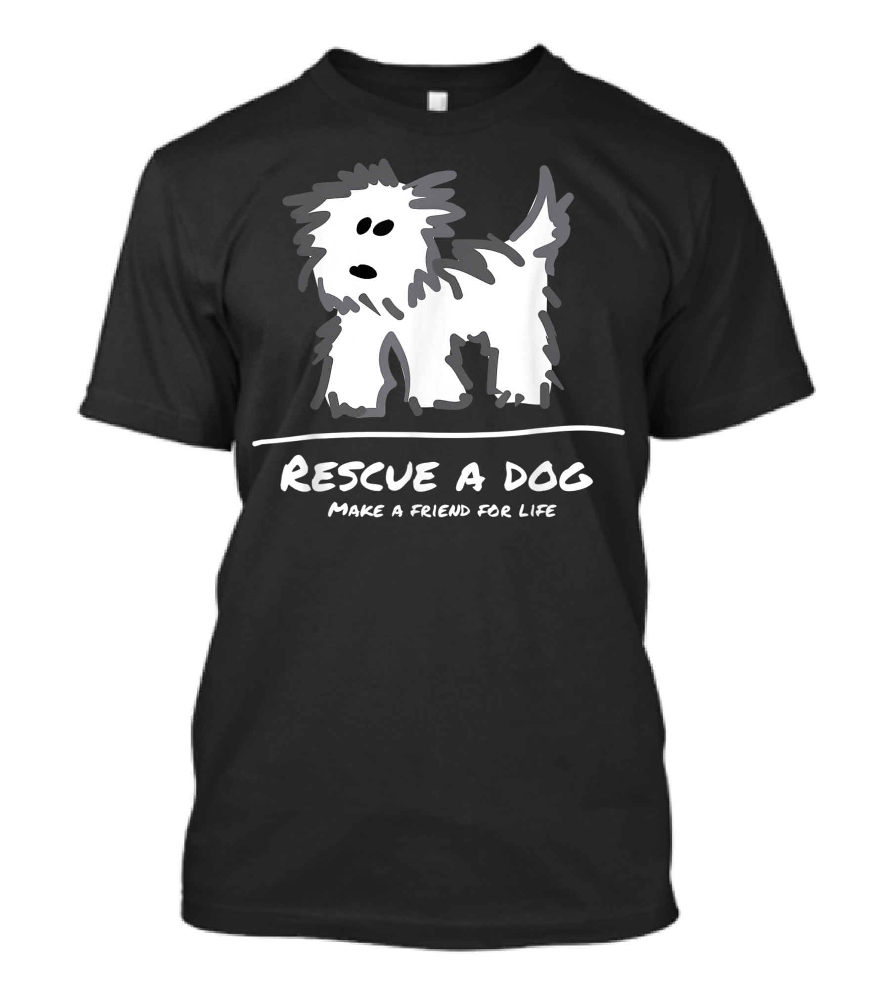 Rescue A Dog Make A Friend For Life Animal Lover Adopt T-Shirt