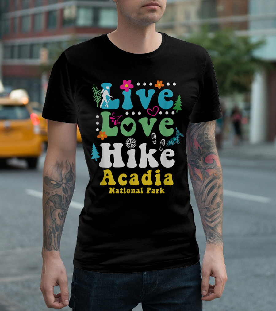 Live Love Hike Retro Acadia National Park Adventure T-Shirt