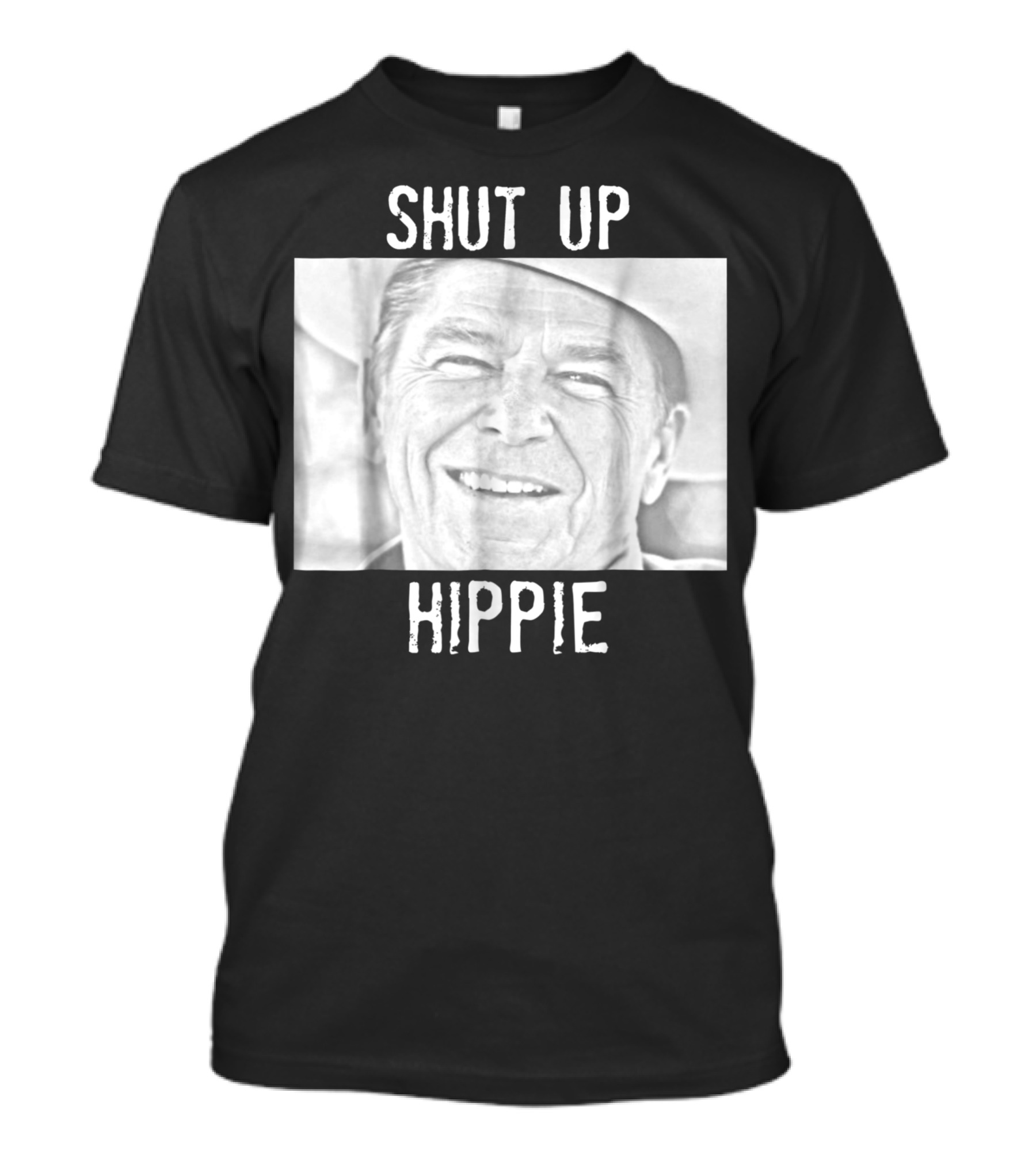 Shut Up Hippie Ronald Reagan T-Shirt