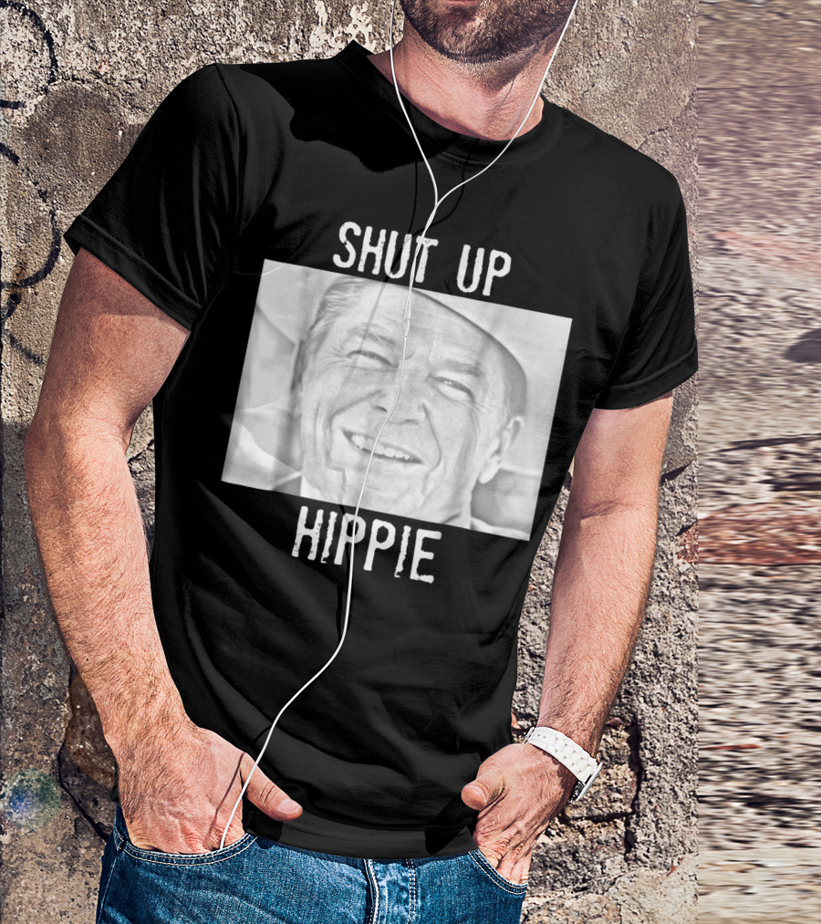 Shut Up Hippie Ronald Reagan T-Shirt
