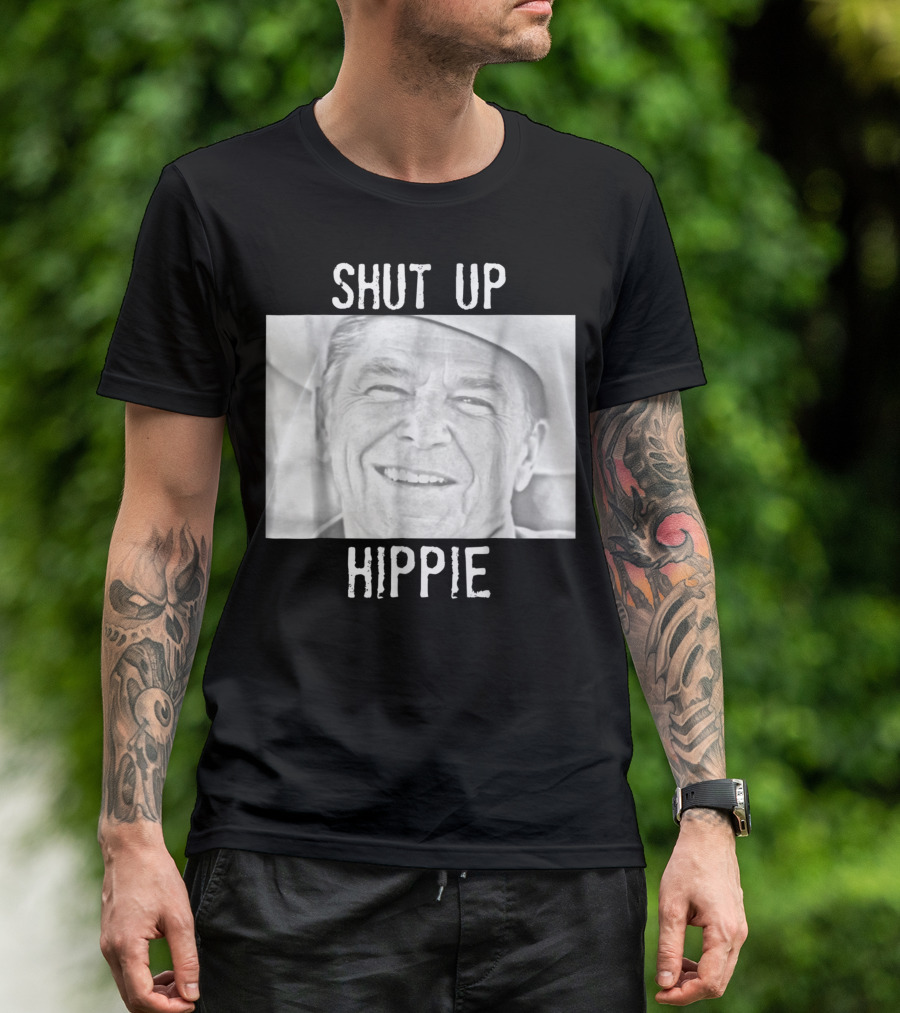 Shut Up Hippie Ronald Reagan T-Shirt