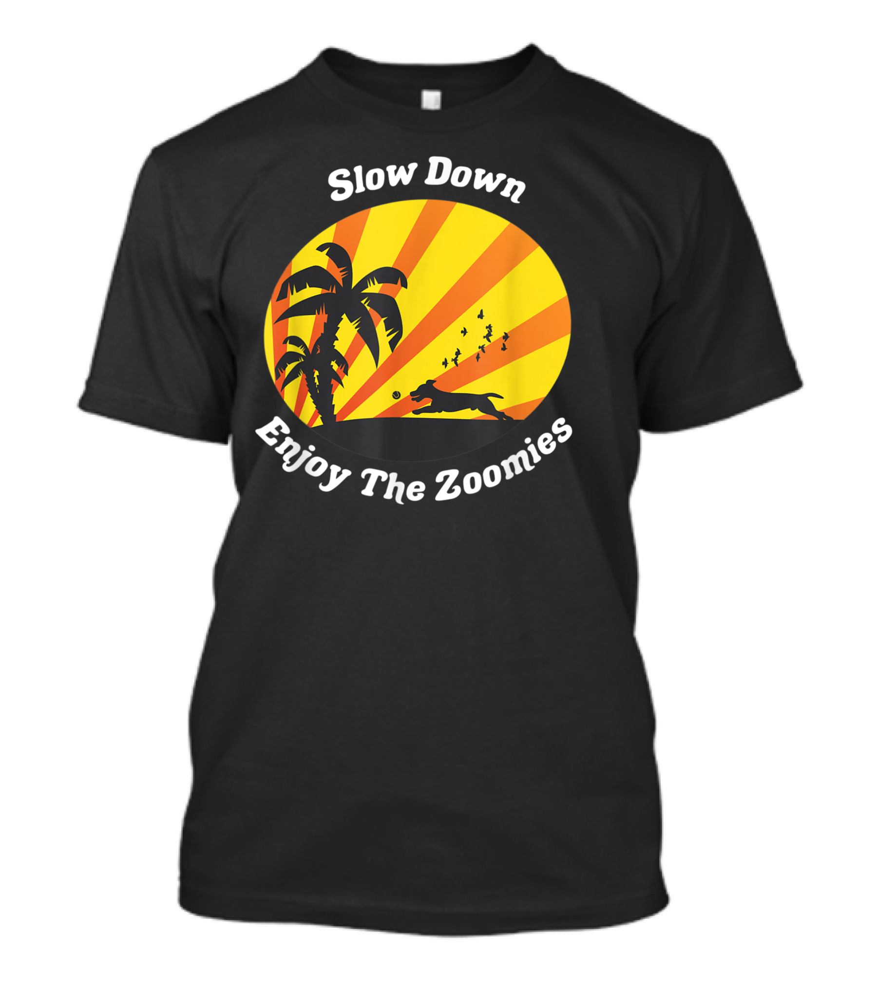 Slow Down Enjoy The Zoomies Dog Lover Palm Trees Sunset T-Shirt