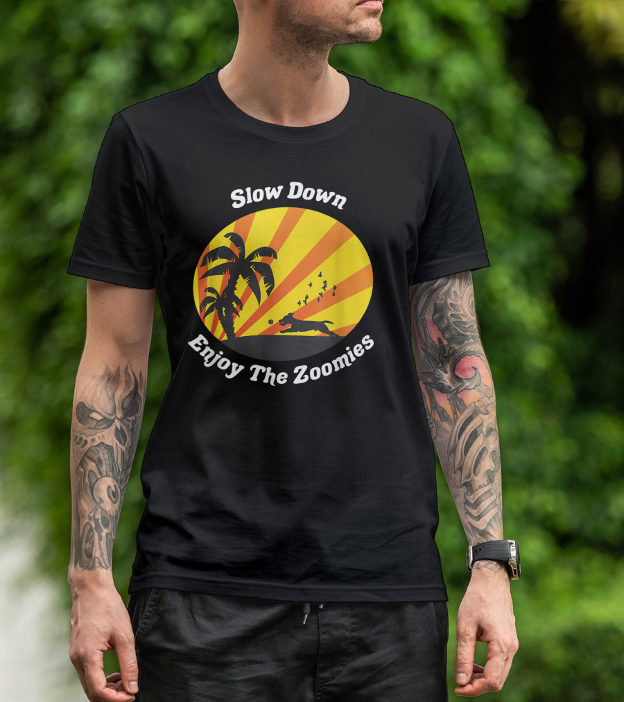 Slow Down Enjoy The Zoomies Dog Lover Palm Trees Sunset T-Shirt