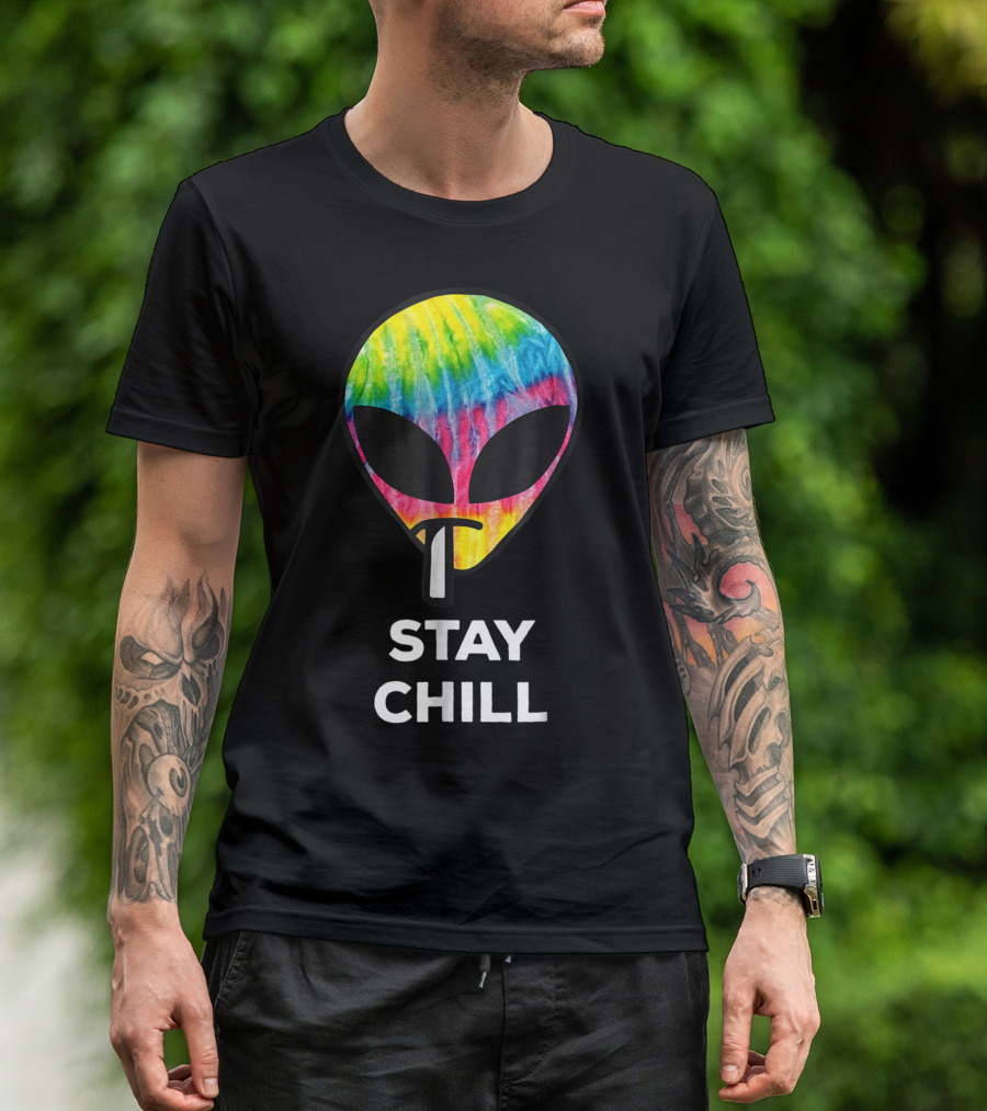 Stay Chill Tie Dye Alien Weed Marijuana T-Shirt