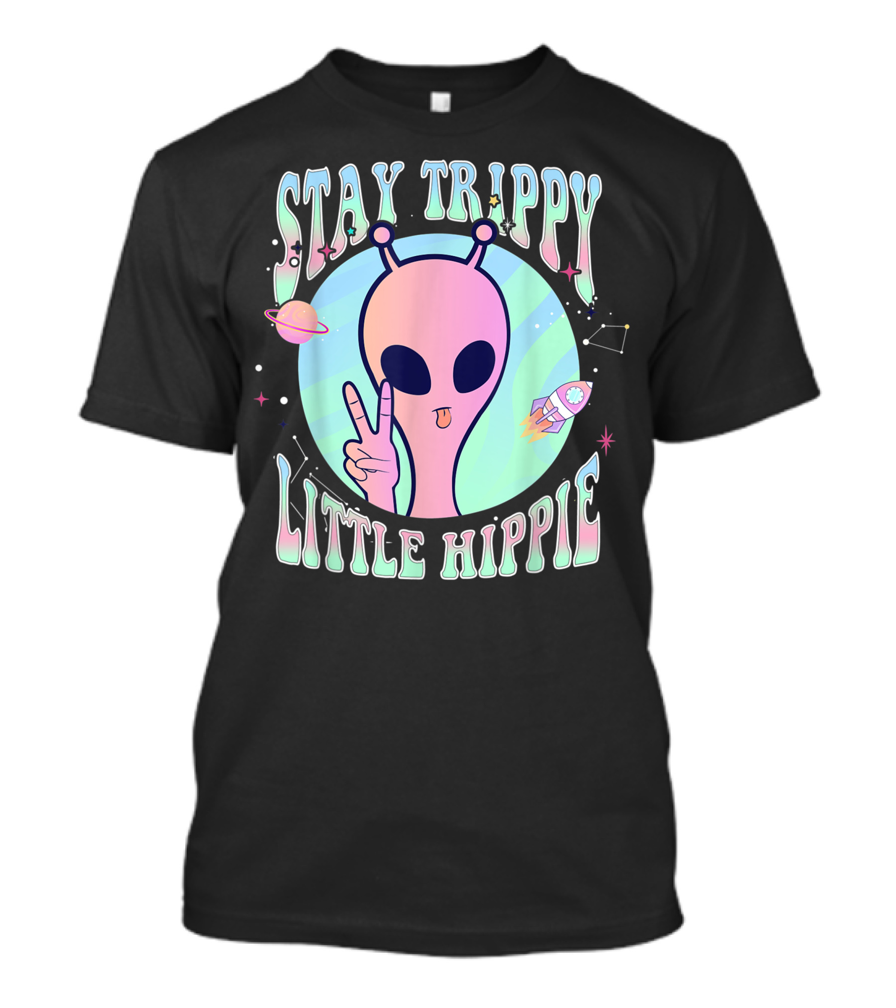 Stay Trippy Little Hippie Peace Sign Pink Alien Ufo Planet Constellation Stars T-Shirt