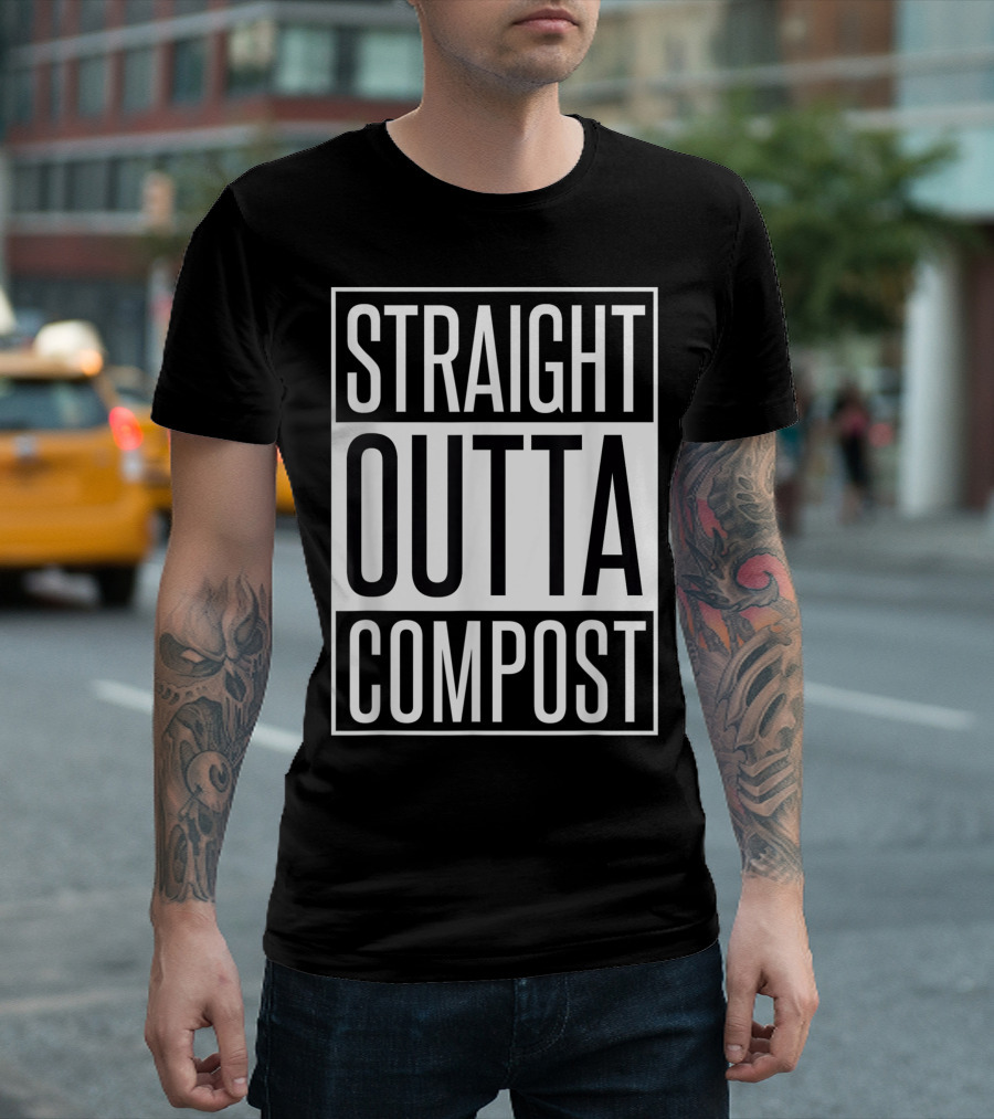 Straight Outta Compost Gardening Humor T-Shirt