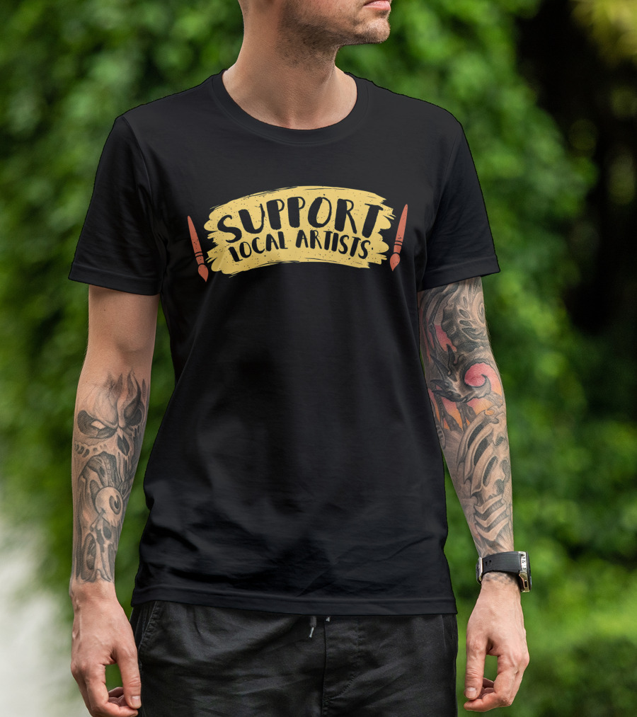 Support Local Artists Paintbrush T-Shirt