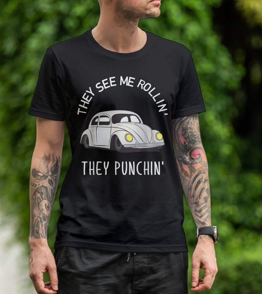 They See Me Rollin They Punchin Classic Car T-Shirt