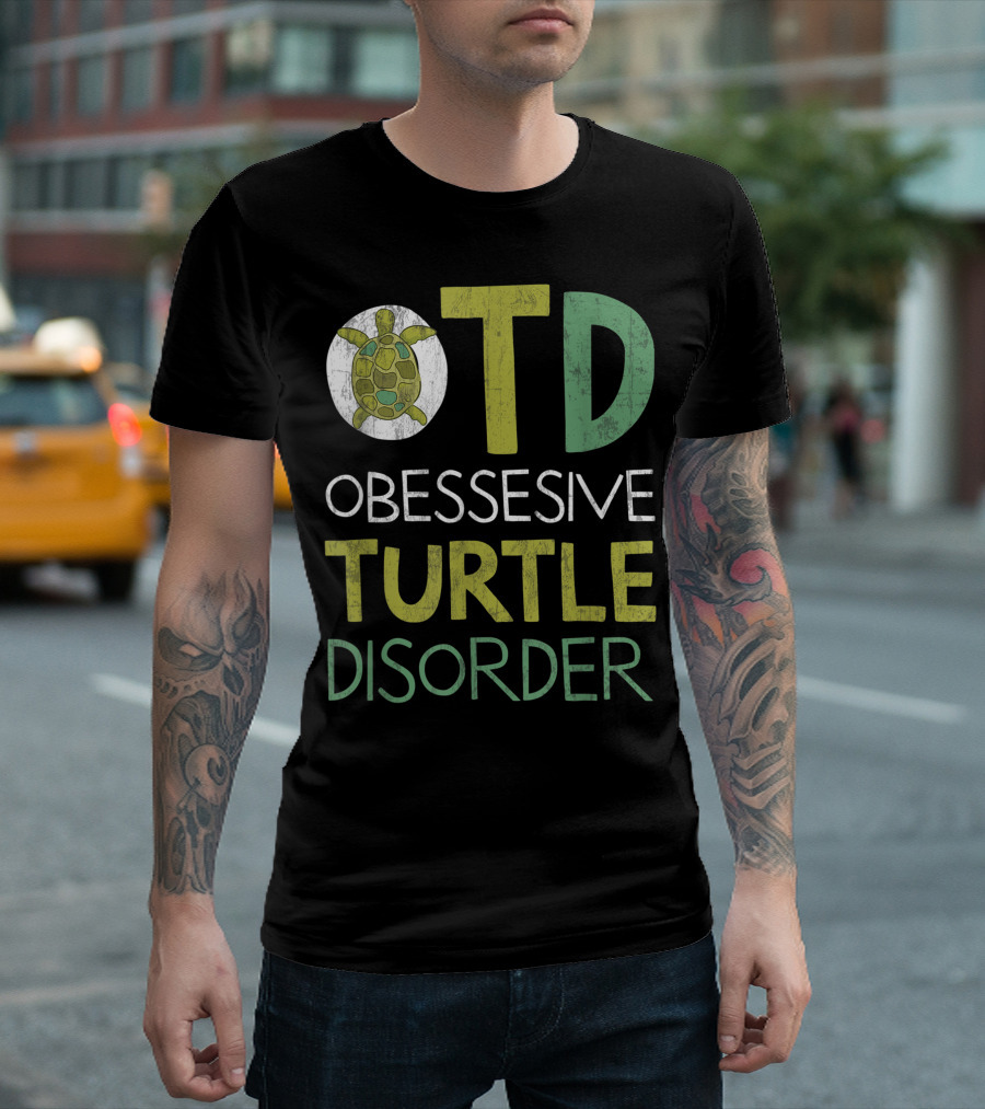 OTD Obsessive Turtle Disorder Sea Turtle Lover T-Shirt