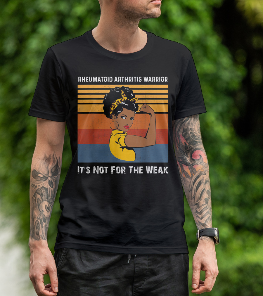 Rheumatoid Arthritis Warrior It's Not For The Weak Retro Style African American Woman Empowerment T-Shirt