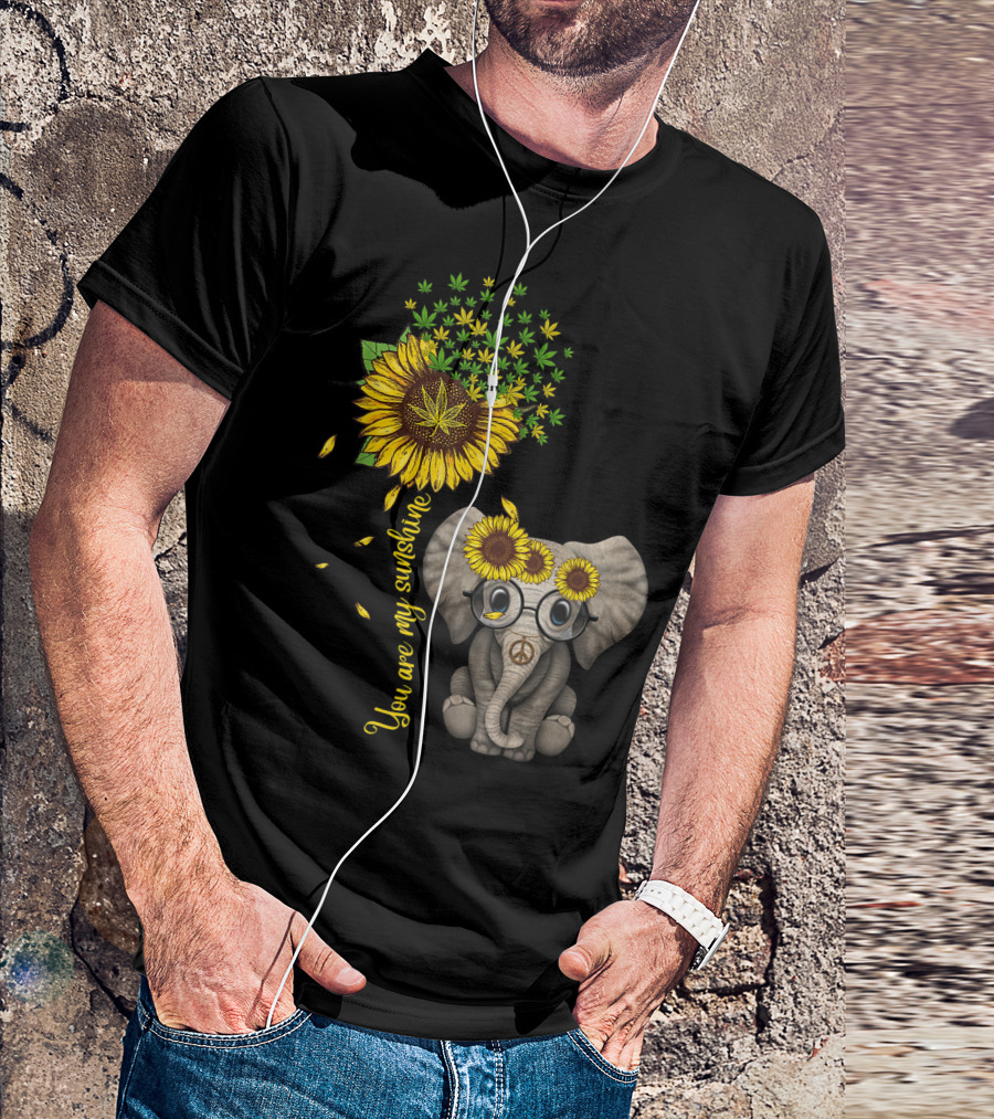 You Are My Sunshine Sunflower Elephant Weed Leaf Cannabis 420 Marijuana T-Shirt