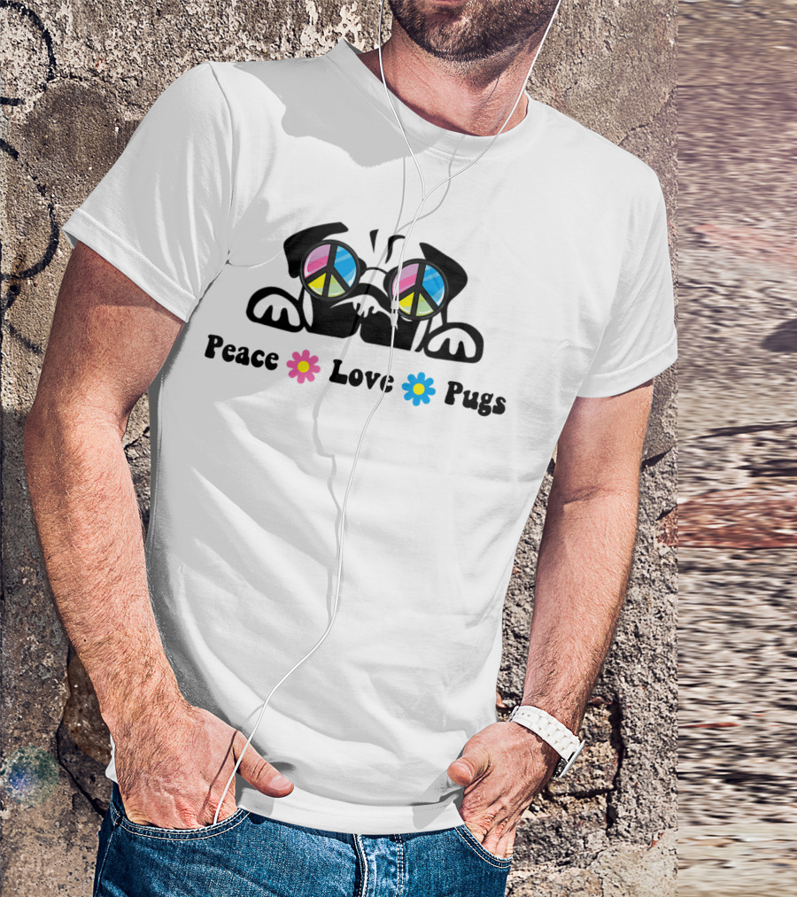 Peace Love Pugs Sunglasses Hippie Peace Sign Flowers T-Shirt