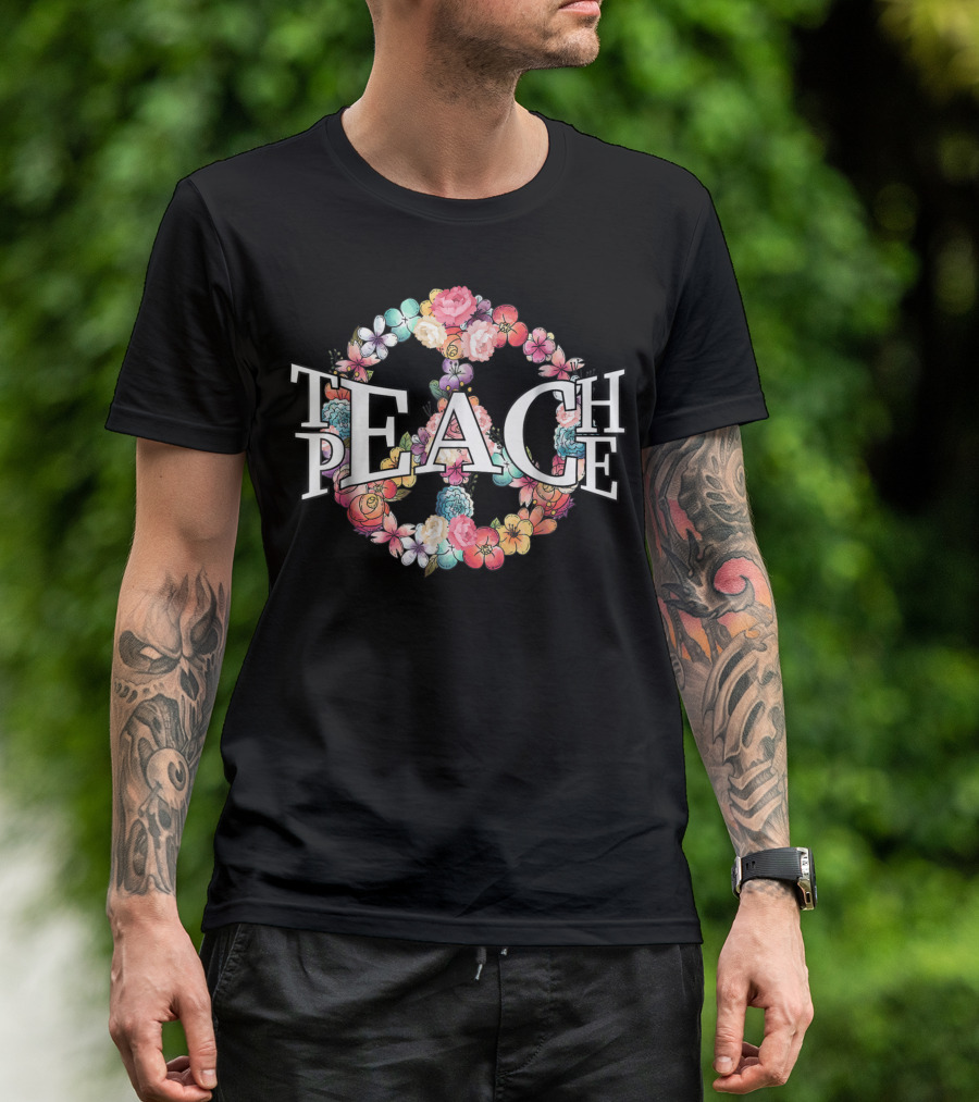 Teach Peace Flower Power Hippie T-Shirt