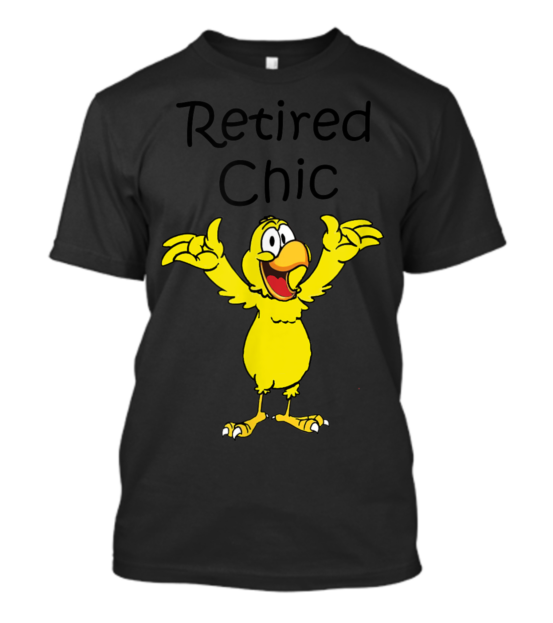 Retired Chic Chicken With Arms Raised Enthusiastically T-Shirt