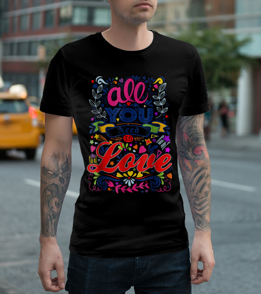 All You Need Is Love Retro Pop Art Hippie Fun T-Shirt