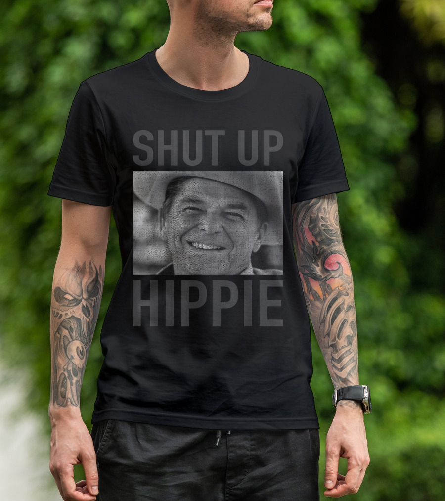 Shut Up Hippie Ronald Reagan Anti Liberal Republican T-Shirt