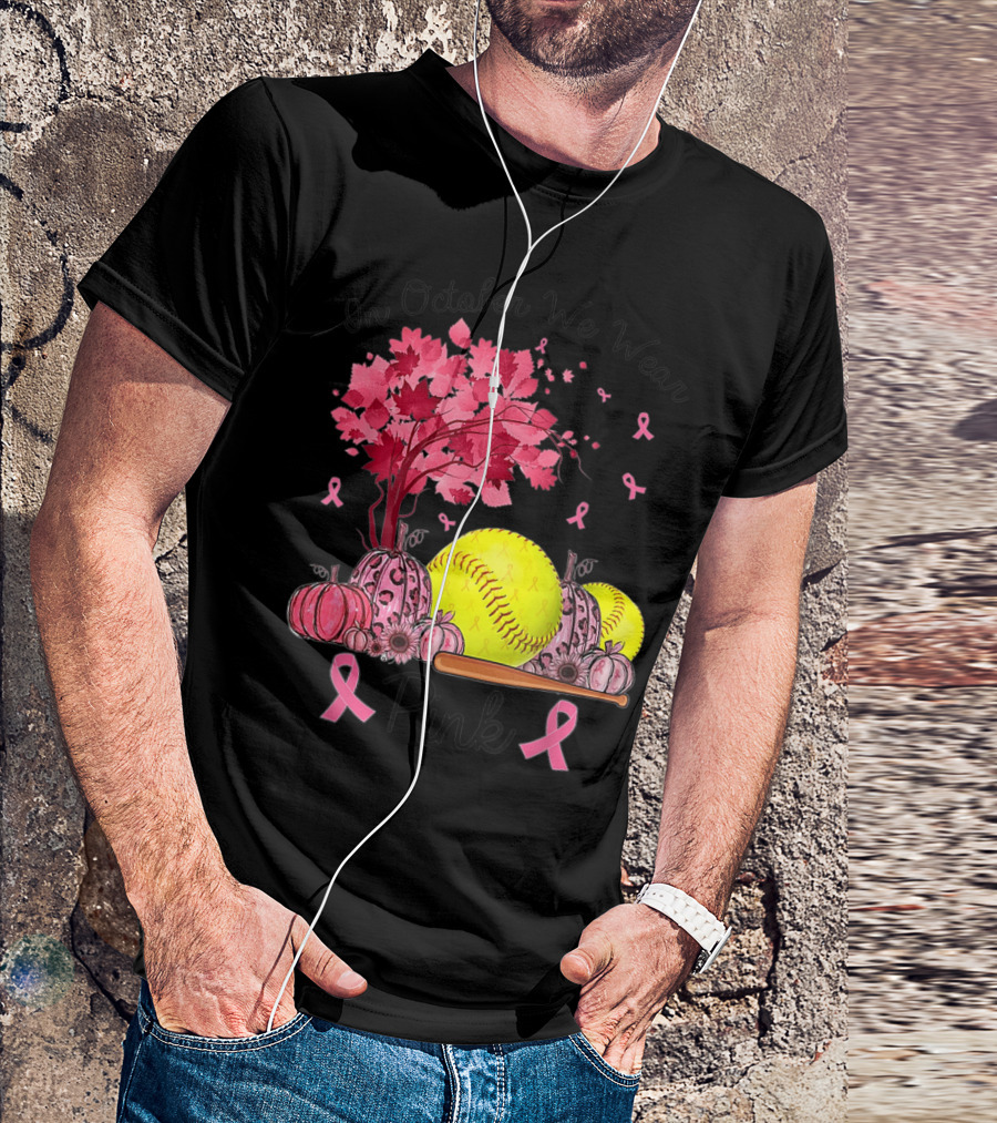 In October We Wear Pink Softball Breast Cancer Awareness Autumn Fall T-Shirt