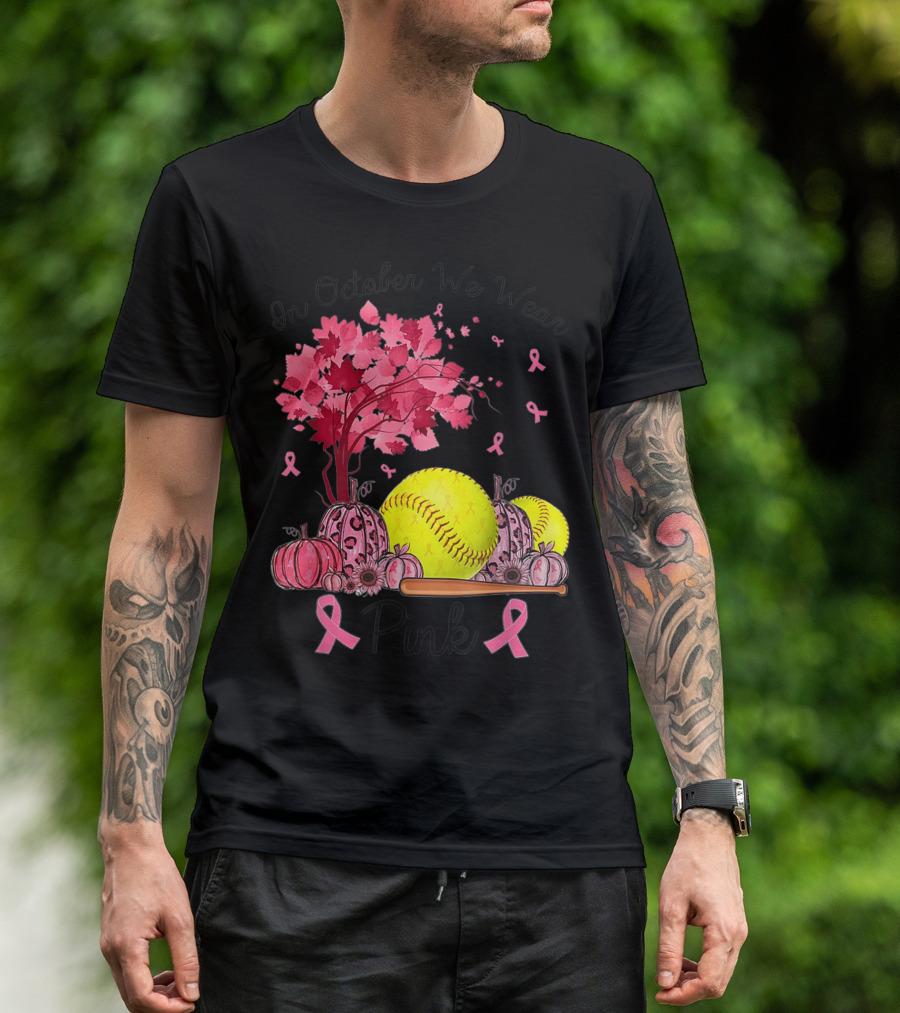 In October We Wear Pink Softball Breast Cancer Awareness Autumn Fall T-Shirt