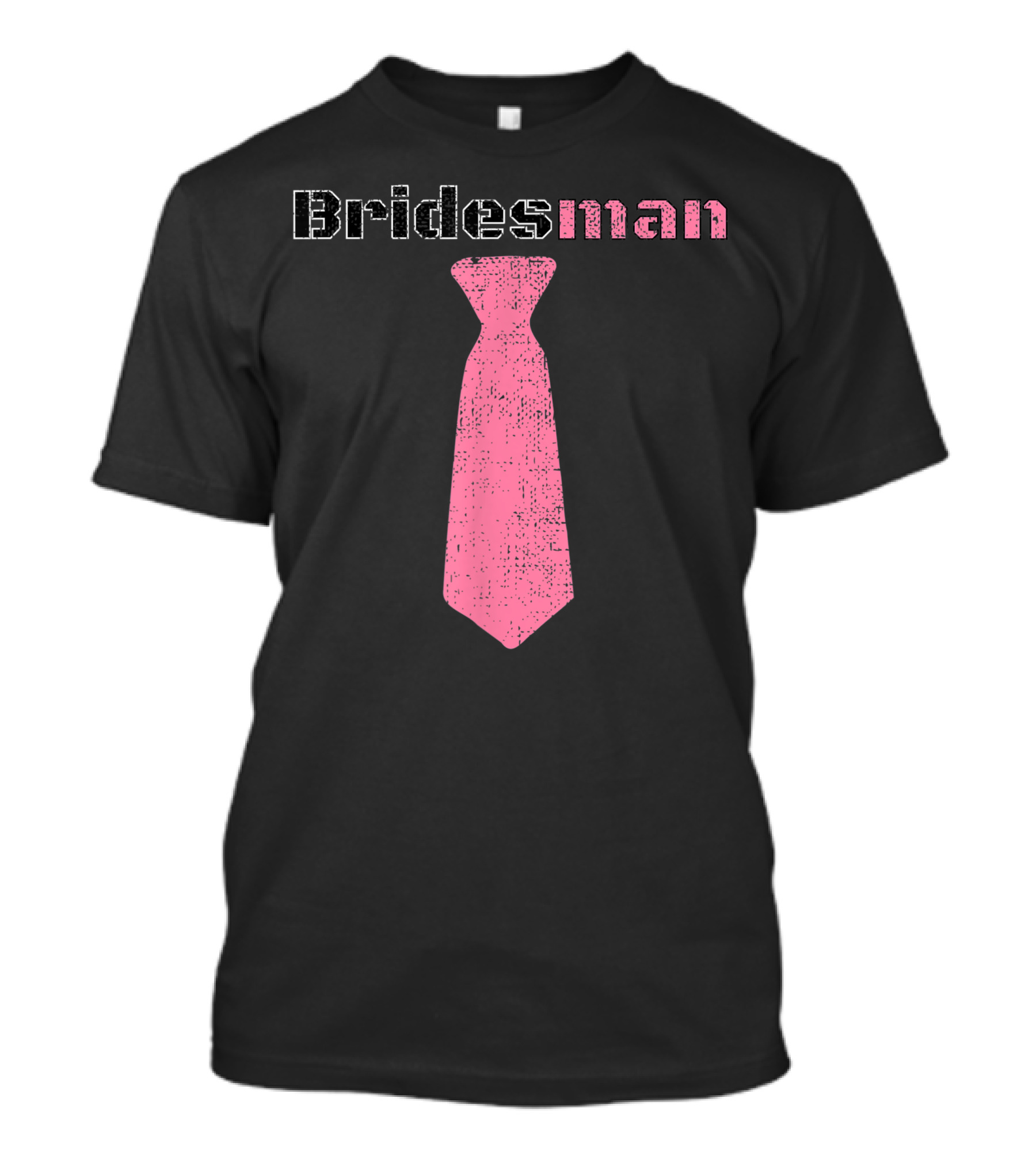 Bridesman Pink Tie Gay Bridesmaid Man Honor Wedding T-Shirt