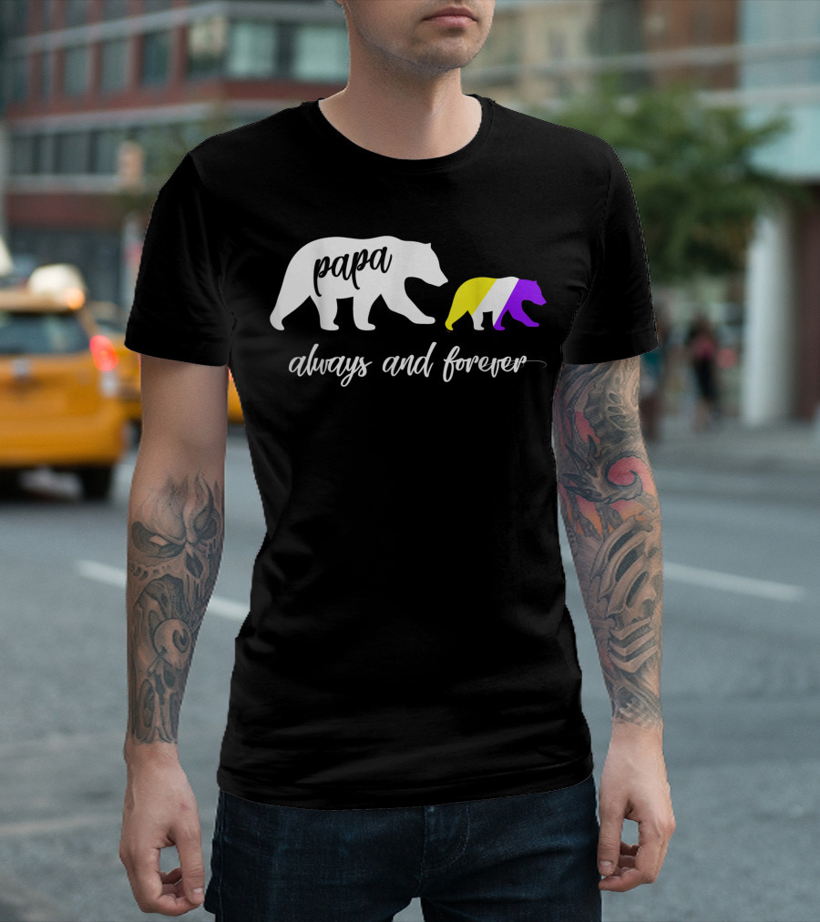 Papa Bear Always And Forever Nonbinary Flag Bx T-Shirt