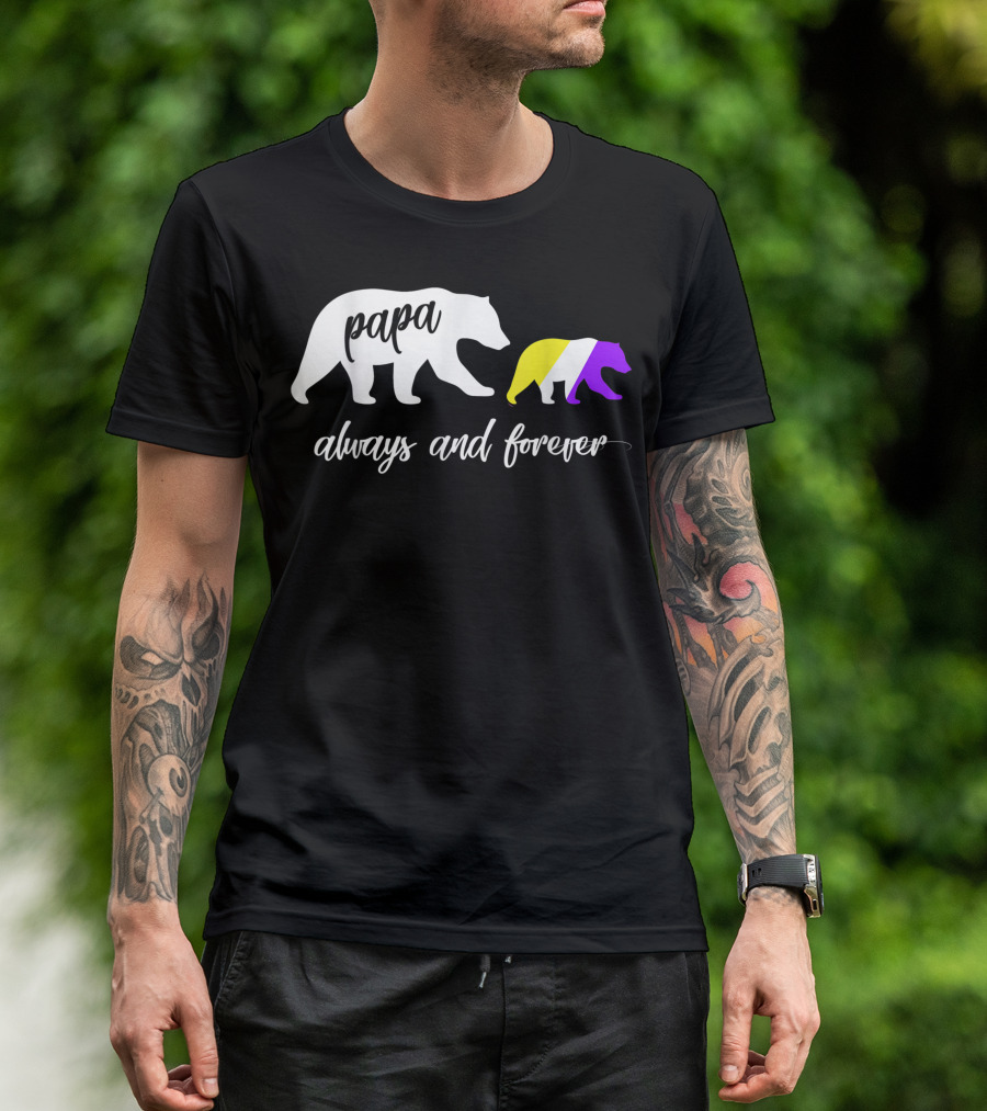 Papa Bear Always And Forever Nonbinary Flag Bx T-Shirt