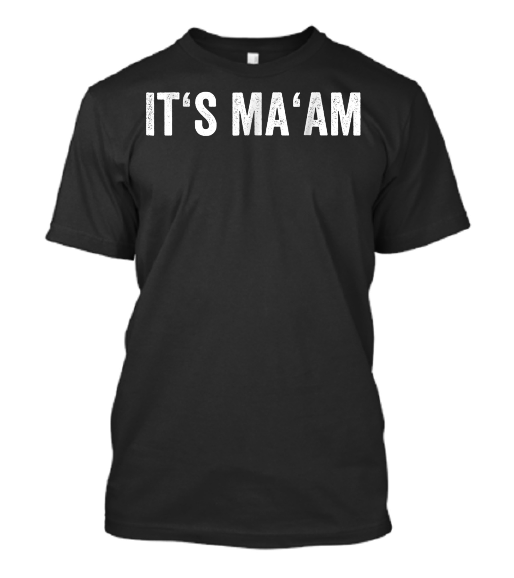 Distressed It's Ma'am Trans T-Shirt