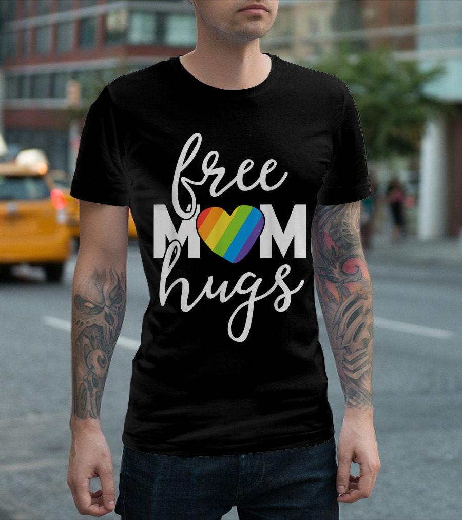 Free Mom Hugs Rainbow Heart Pride Family Mother March T-Shirt