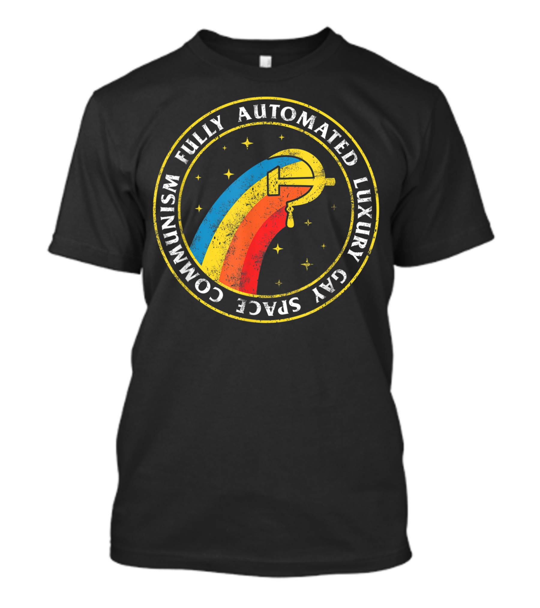 Fully Automated Luxury Gay Space Communism Hammer Rainbow Circle T-Shirt
