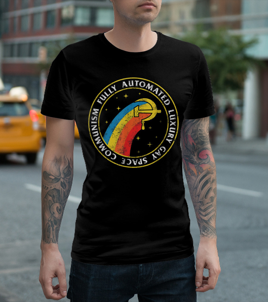 Fully Automated Luxury Gay Space Communism Hammer Rainbow Circle T-Shirt