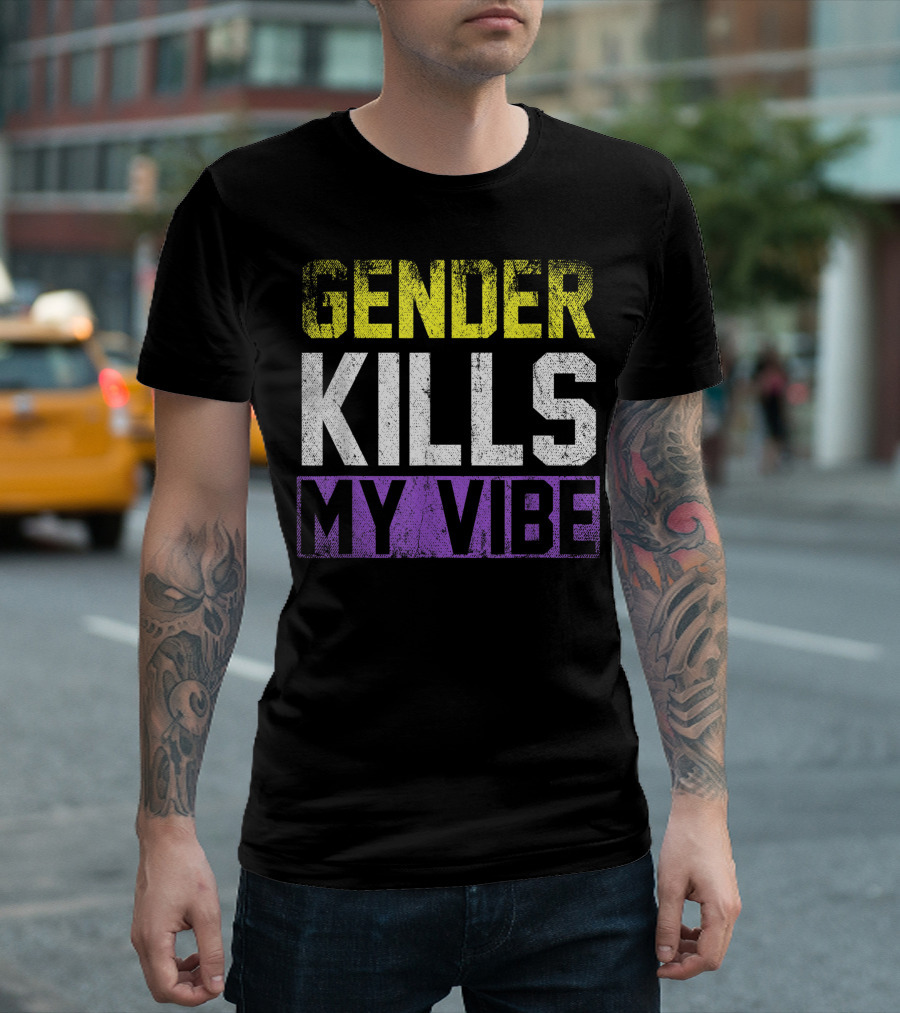 Gender Kills My Vibe Non Binary Yellow White Purple Text T-Shirt