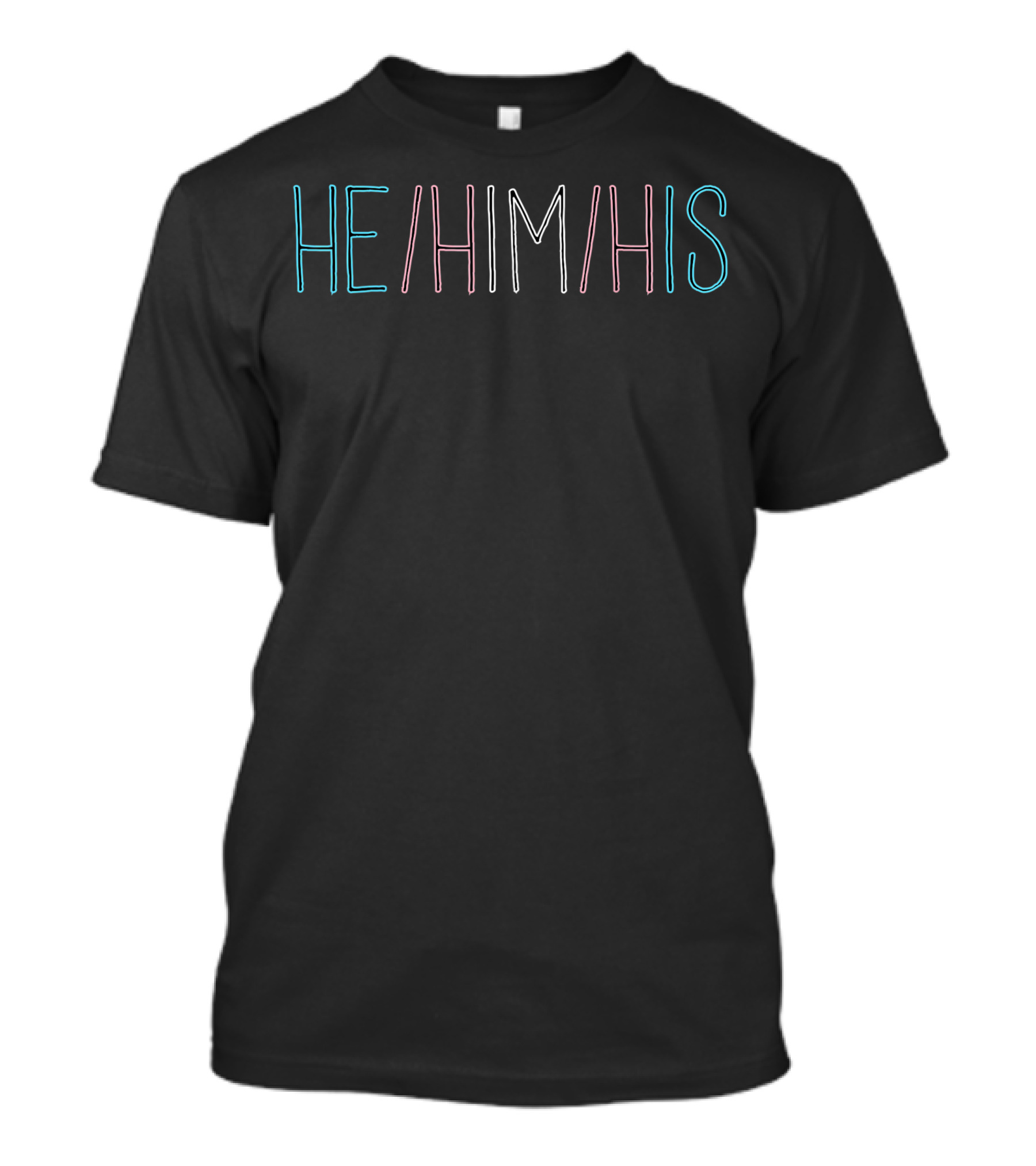 HE HIM HIS Trans Transgender Pride Pronouns T-Shirt