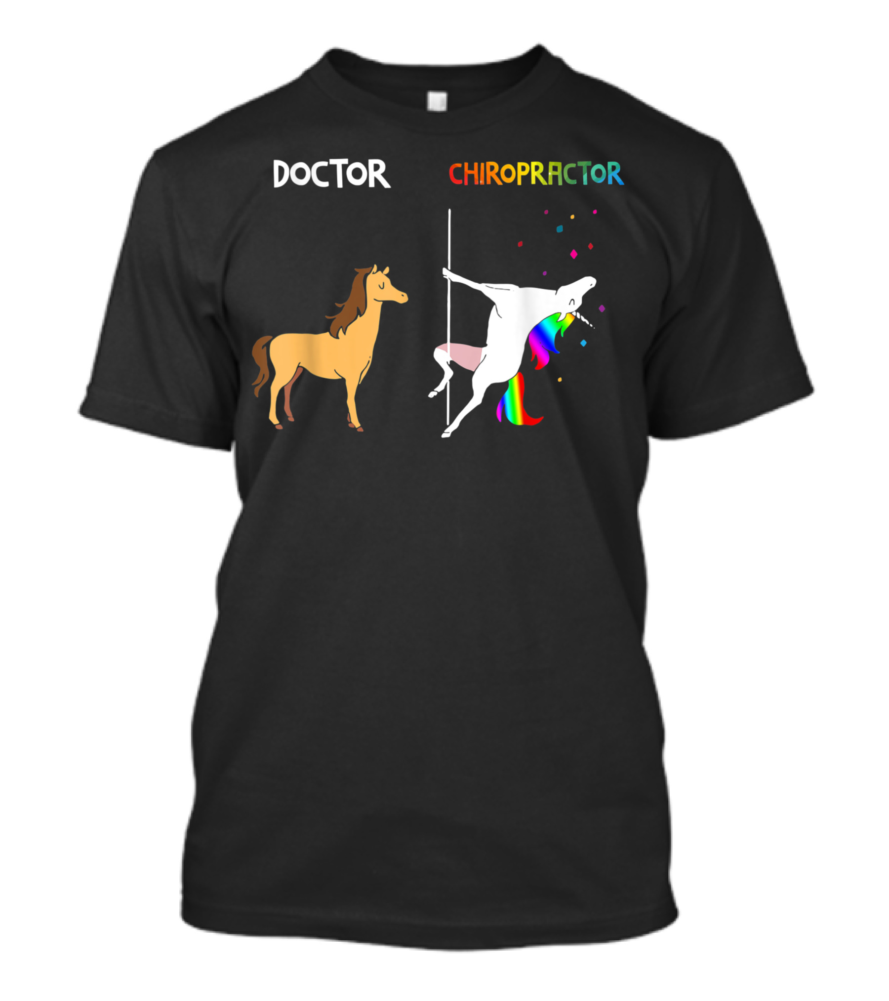 Doctor Vs Chiropractor Unicorn Dancing Nurse Job T-Shirt