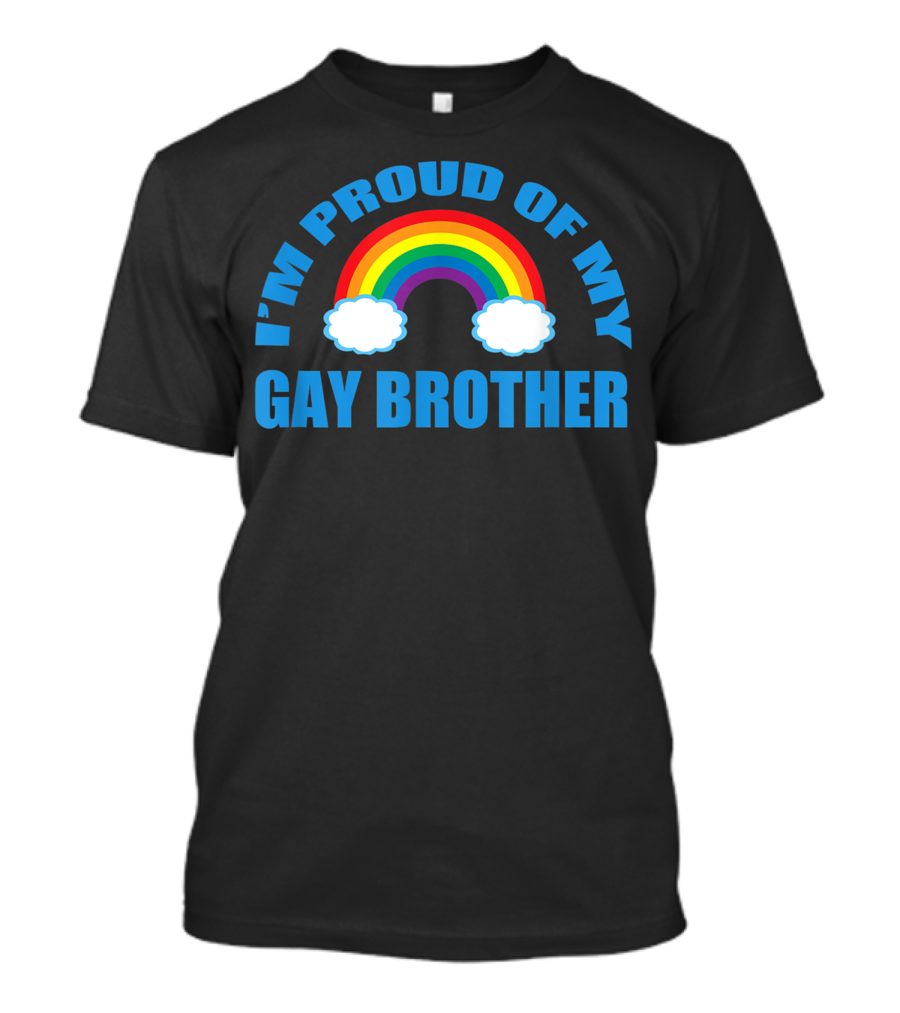 I'm Proud Of My Gay Brother Rainbow Clouds T-Shirt