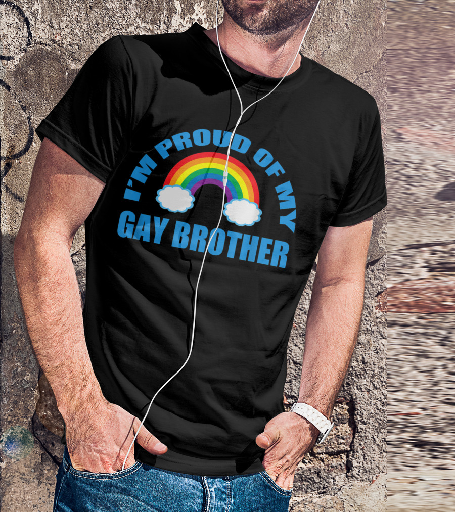 I'm Proud Of My Gay Brother Rainbow Clouds T-Shirt
