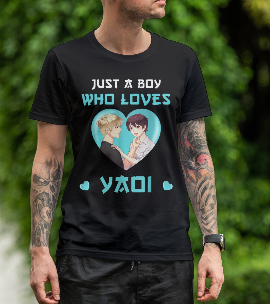 Just A Boy Who Loves Yaoi Seme And Uke Fujoshi Heartwarming Romance T-Shirt
