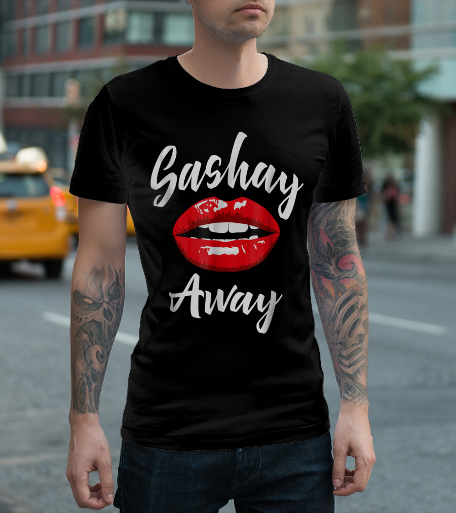 Sashay Away Red Lips Drag Sassy T-Shirt