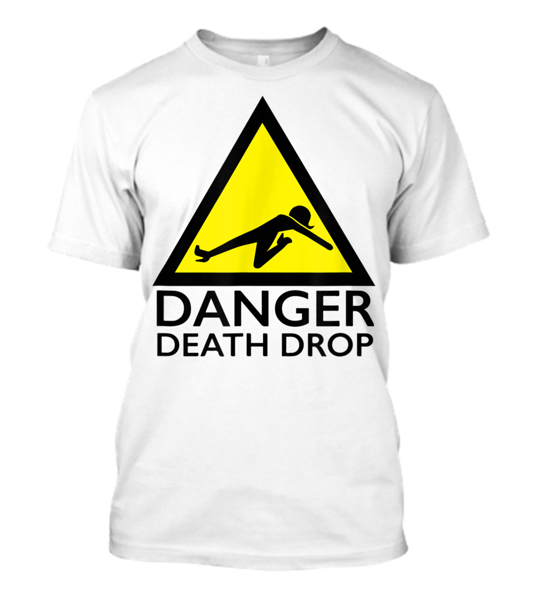 Danger Death Drop Warning Sign Drag Queen T-Shirt