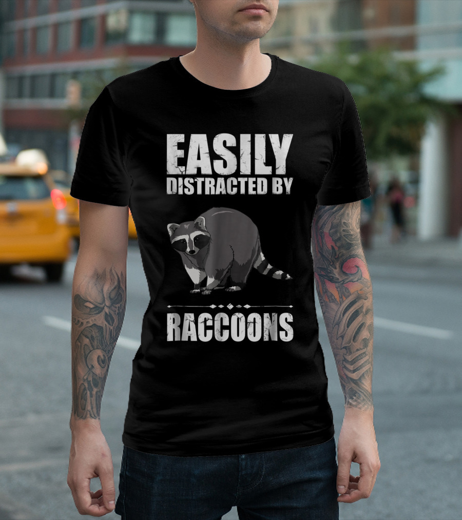 Easily Distracted by Raccoons T-Shirt