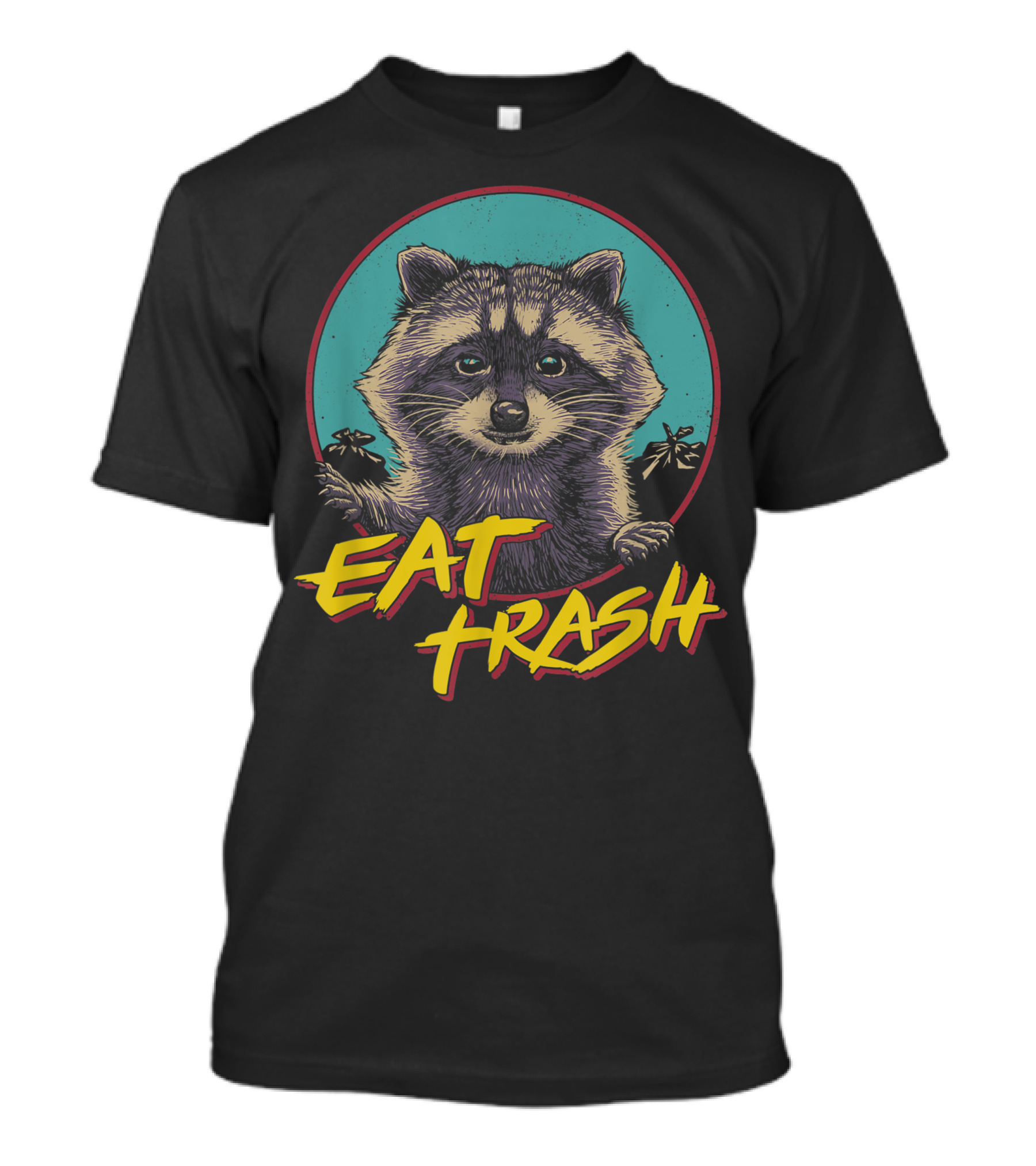 Eat Trash Raccoon T-Shirt