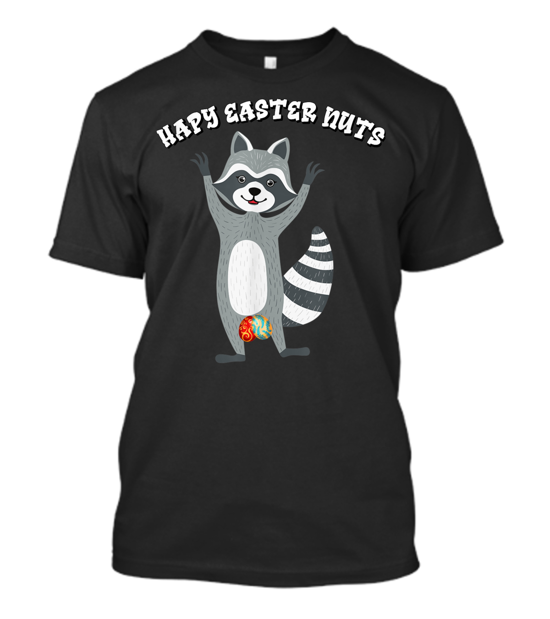 HAPPY EASTER NUTS RACCOON HOLDING COLORFUL EGG T-Shirt