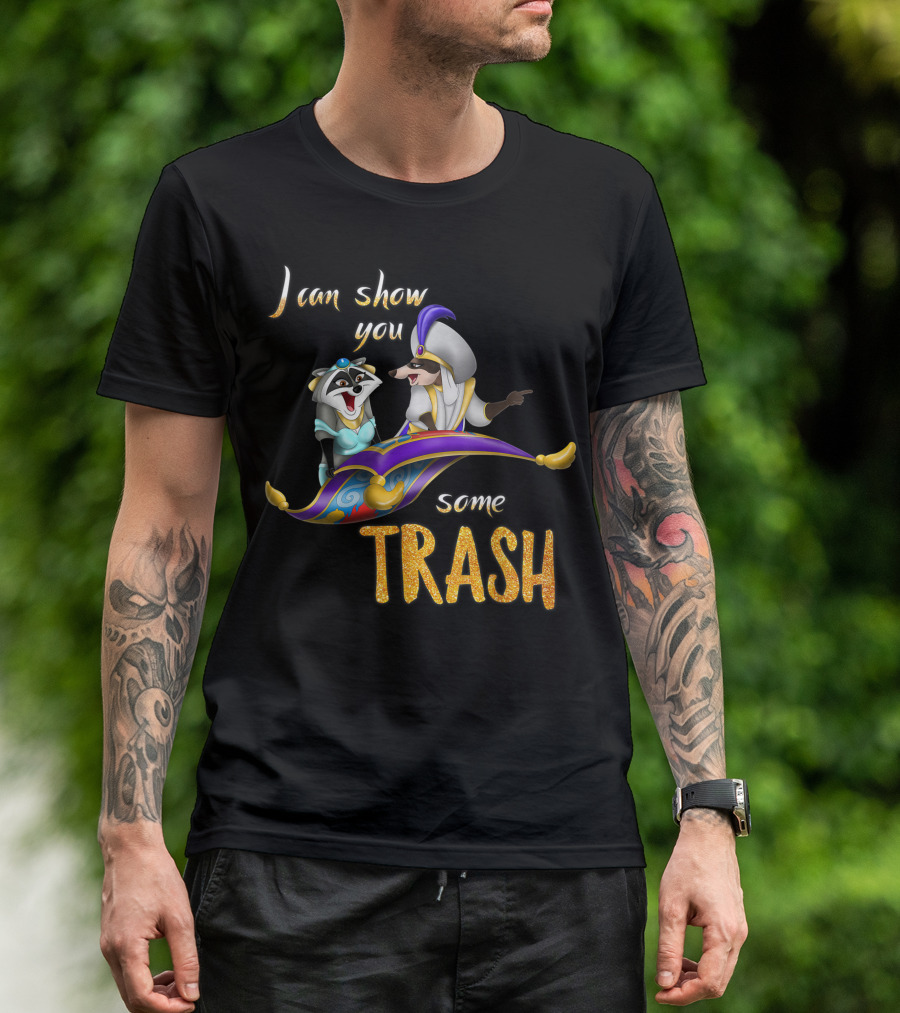 I Can Show You Some Trash Trash Panda Lover Raccoon Magic Carpet Adventure T-Shirt