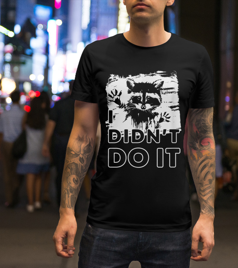 I Didn't Do It Raccoon Hands Up T-Shirt
