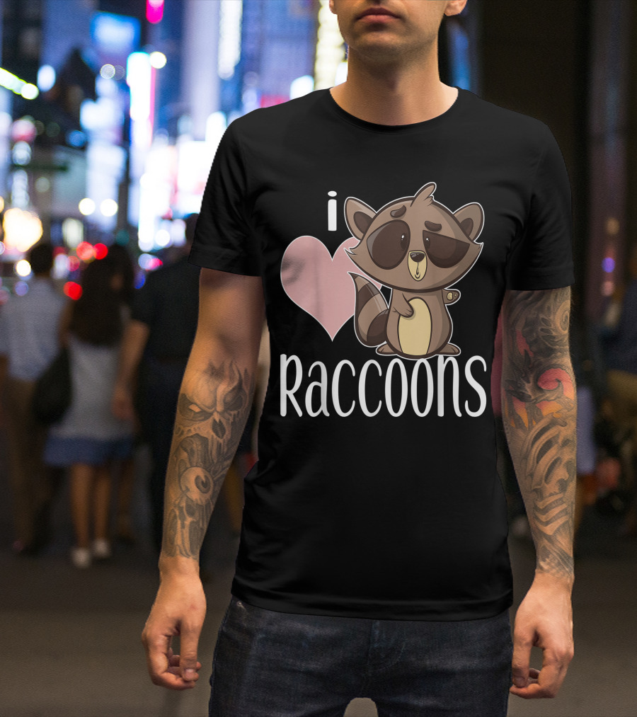 I Love Raccoons Cute Cartoon Character For Raccoon Lovers T-Shirt