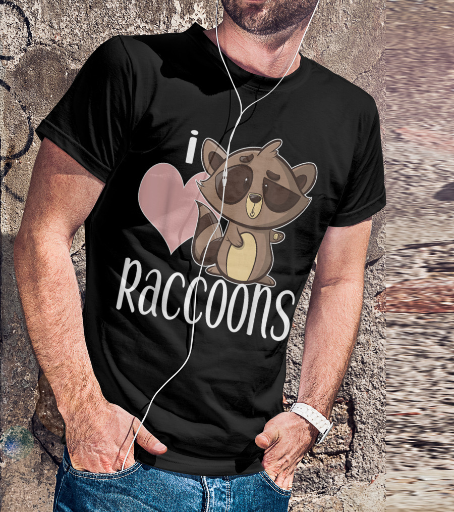 I Love Raccoons Cute Cartoon Character For Raccoon Lovers T-Shirt