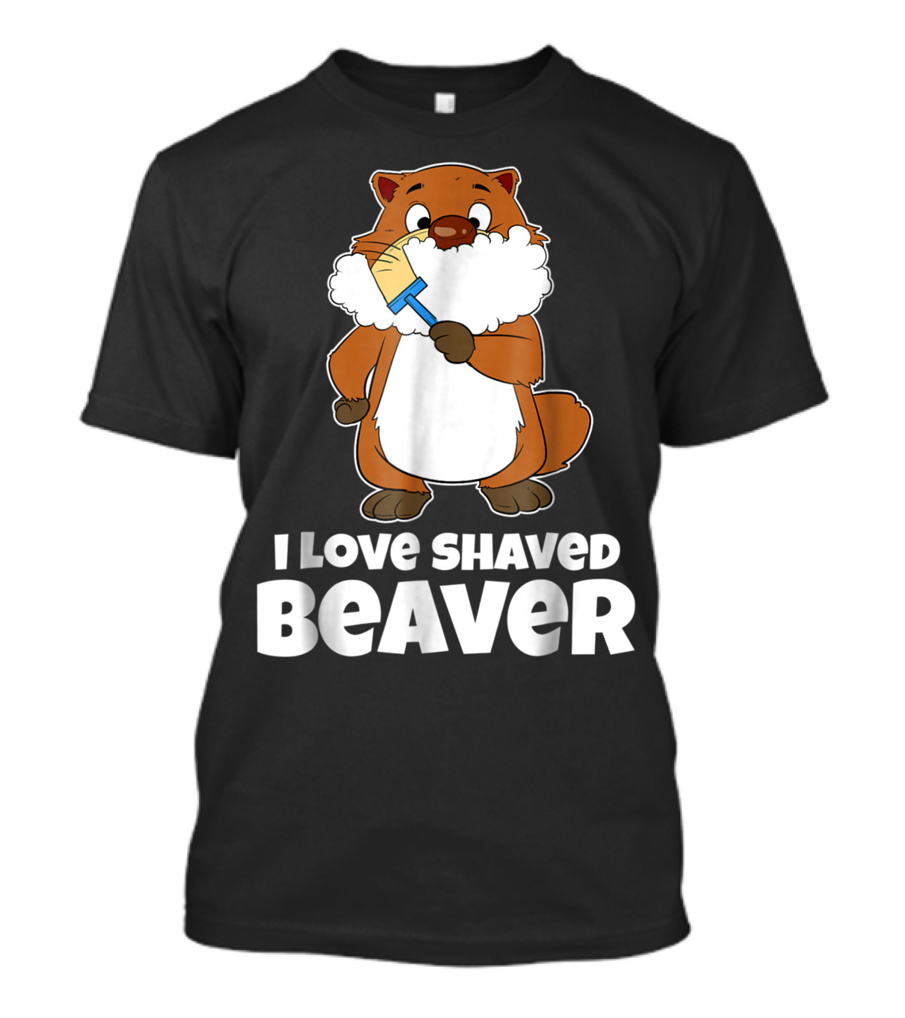 I Love Shaved Beaver Razor Raccoon T-Shirt