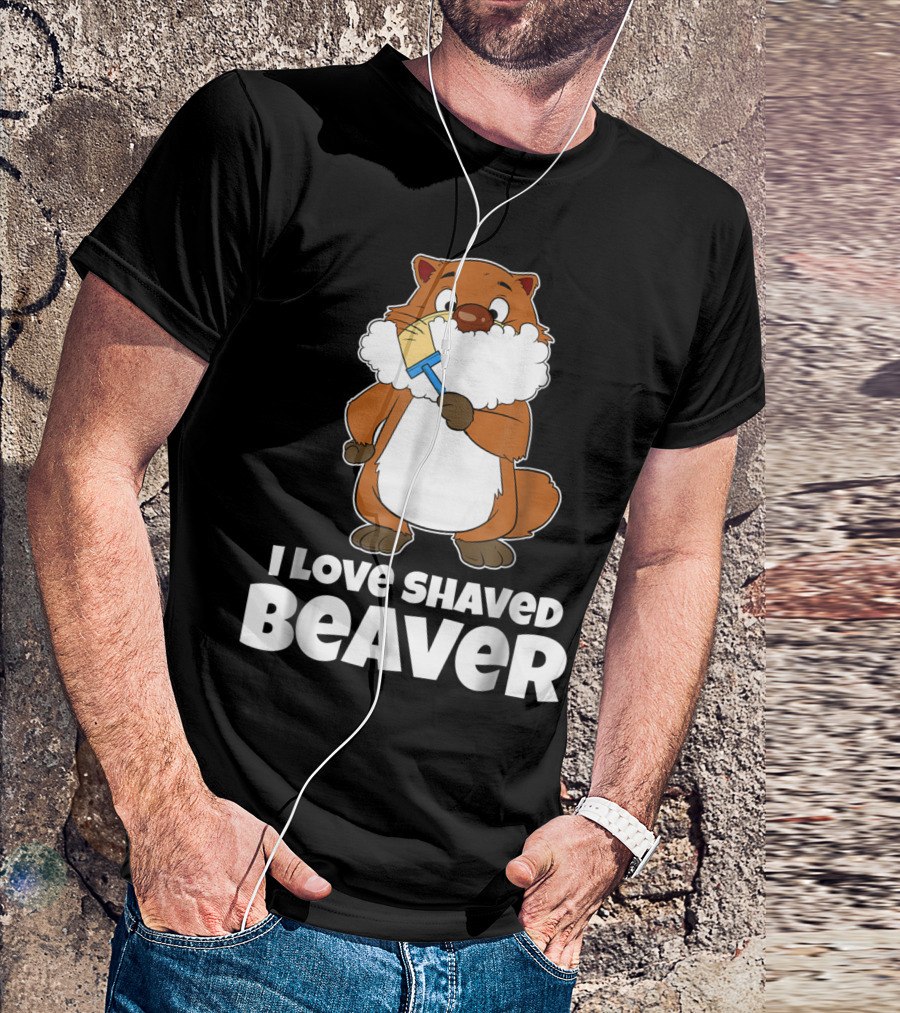 I Love Shaved Beaver Razor Raccoon T-Shirt