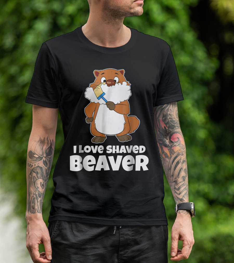 I Love Shaved Beaver Razor Raccoon T-Shirt